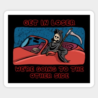 GET IN LOSER Sticker